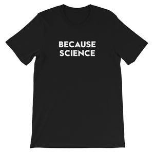 Because Science T-Shirt