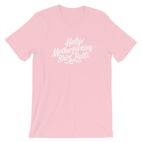 Holy Motherforking Shirt Balls T-Shirt