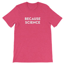 Load image into Gallery viewer, Because Science T-Shirt