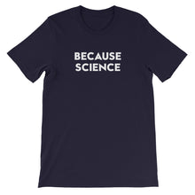 Load image into Gallery viewer, Because Science T-Shirt