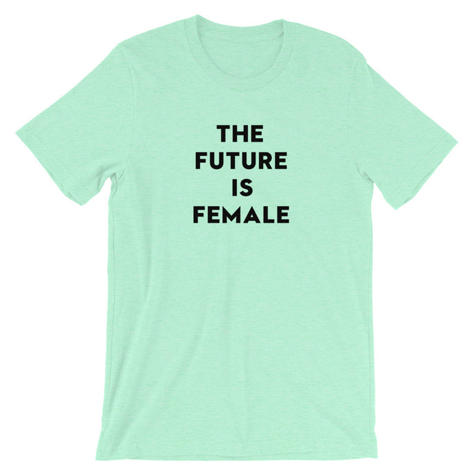 The Future is Female T-Shirt